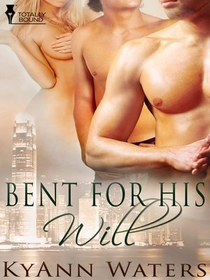cover image of Bent For His Will